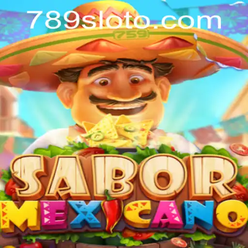 Exploring the Vibrant World of SaborMexicano: A 789slot Adventure