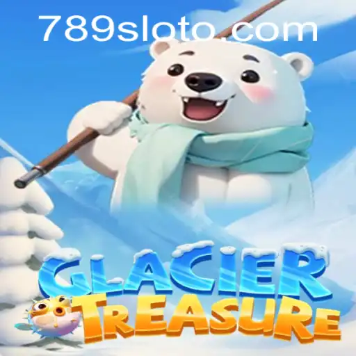 Discover the Adventure of GlacierTreasure: A New Gem in the World of 789slot